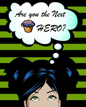 Are You the Next Cupcake Hero?